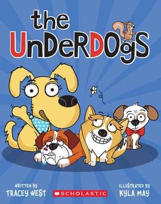 The Underdogs by West, Tracey