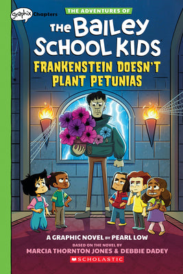 Frankenstein Doesn't Plant Petunias: A Graphix Chapters Book (the Adventures of the Bailey School Kids #2) by Jones, Marcia Thornton