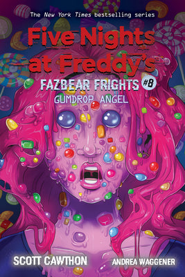 Gumdrop Angel: An Afk Book (Five Nights at Freddy's: Fazbear Frights #8): Volume 8 by Cawthon, Scott