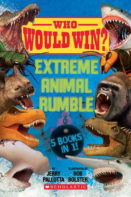 Who Would Win?: Extreme Animal Rumble by Pallotta, Jerry