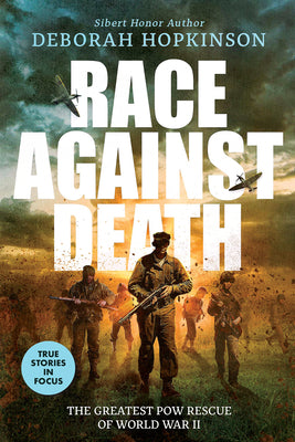 Race Against Death: The Greatest POW Rescue of World War II (Scholastic Focus) by Hopkinson, Deborah