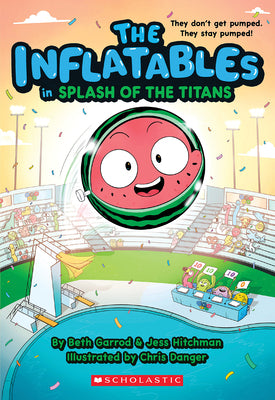 The Inflatables in Splash of the Titans (the Inflatables #4) by Garrod, Beth