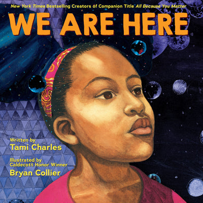 We Are Here (an All Because You Matter Book) by Charles, Tami