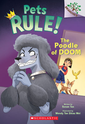 The Poodle of Doom: A Branches Book (Pets Rule! #2) by Tan, Susan