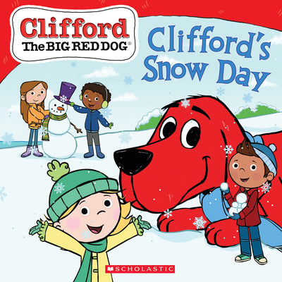 Clifford's Snow Day (Clifford the Big Red Dog Storybook) by Chan, Reika