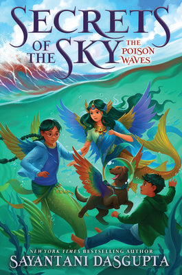 The Poison Waves (Secrets of the Sky #2) by DasGupta, Sayantani