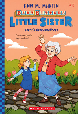 Karen's Grandmothers (Baby-Sitters Little Sister #10) by Martin, Ann M.