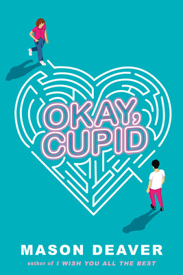 Okay, Cupid by Deaver, Mason