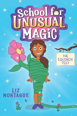 Equinox Test (School for Unusual Magic #1) by Montague, Liz