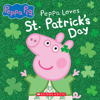 Peppa Loves St. Patrick's Day by Eone