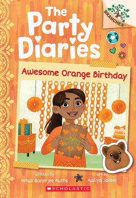 Awesome Orange Birthday: A Branches Book (the Party Diaries #1) by Ruths, Mitali Banerjee