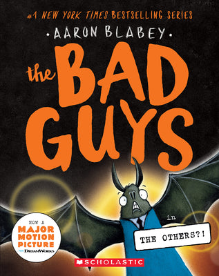 The Bad Guys in the Others?! (the Bad Guys #16) by Blabey, Aaron