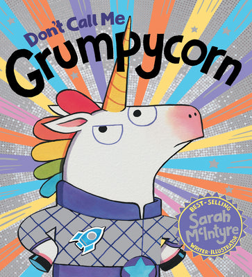 Don't Call Me Grumpycorn by McIntyre, Sarah