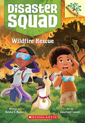 Wildfire Rescue: A Branches Book (Disaster Squad #1) by Rajan, Rekha S.