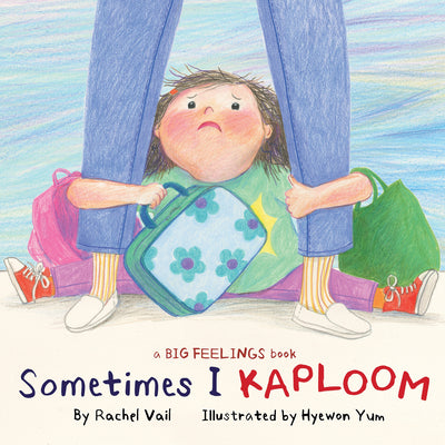 Sometimes I Kaploom by Vail, Rachel