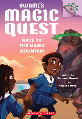 Race to the Magic Mountain: A Branches Book (Kwame's Magic Quest #2) by Mensah, Bernard