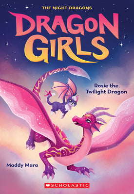 Rosie the Twilight Dragon (Dragon Girls #7) by Mara, Maddy