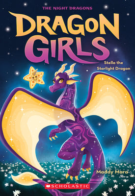 Stella the Starlight Dragon (Dragon Girls #9) by Mara, Maddy
