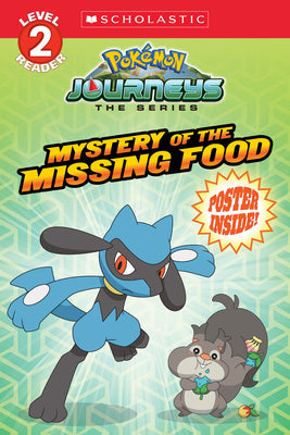 Mystery of the Missing Food (Pokémon: Scholastic Reader, Level 2) by Scholastic