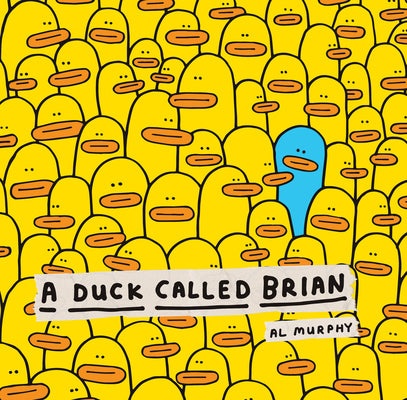 A Duck Called Brian by Murphy, Al