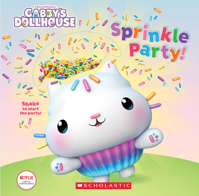 Sprinkle Party! (Gabby's Dollhouse Novelty Board Book) by Scholastic