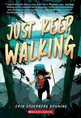 Just Keep Walking by Downing, Erin Soderberg