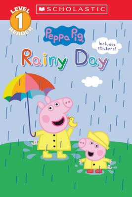 Rainy Day (Peppa Pig: Scholastic Reader, Level 1) by Cicatelli-Kuc, Katie