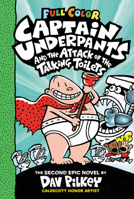 Captain Underpants and the Attack of the Talking Toilets: Color Edition (Captain Underpants #2) by Pilkey, Dav