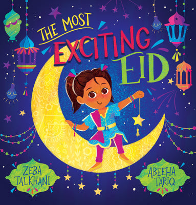 The Most Exciting Eid by Talkhani, Zeba