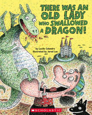 There Was an Old Lady Who Swallowed a Dragon! by Colandro, Lucille