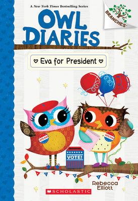 Eva for President: A Branches Book (Owl Diaries #19) by Elliott, Rebecca