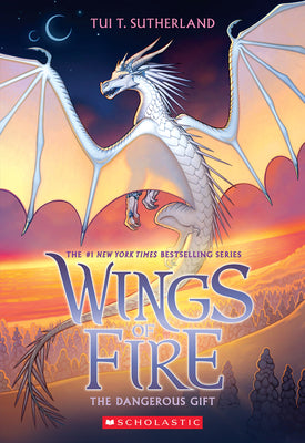 The Dangerous Gift (Wings of Fire #14) by Sutherland, Tui T.