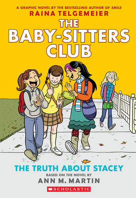 The Truth about Stacey: A Graphic Novel (the Baby-Sitters Club #2) by Martin, Ann M.