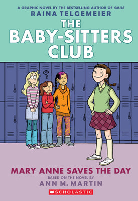 Mary Anne Saves the Day: A Graphic Novel (the Baby-Sitters Club #3) by Martin, Ann M.