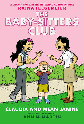 Claudia and Mean Janine: A Graphic Novel (the Baby-Sitters Club #4) by Martin, Ann M.