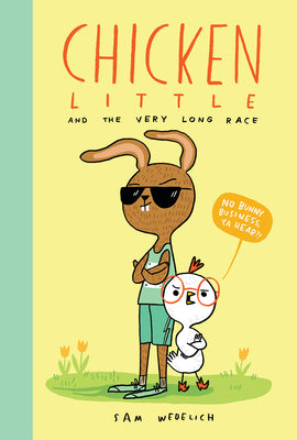 Chicken Little and the Very Long Race (the Real Chicken Little) by Wedelich, Sam