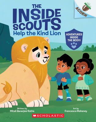 Help the Kind Lion: An Acorn Book (the Inside Scouts #1) by Ruths, Mitali Banerjee