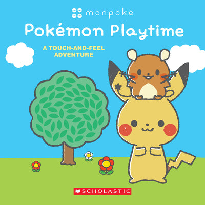 Pokémon Playtime: A Touch and Feel Adventure (Monpoké Board Book) by Scholastic