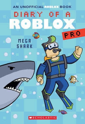 Mega Shark (Diary of a Roblox Pro #6: An Afk Book) by Avatar, Ari