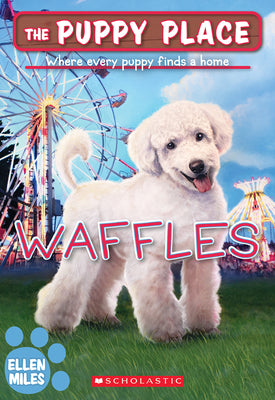 Waffles (the Puppy Place #68) by Miles, Ellen