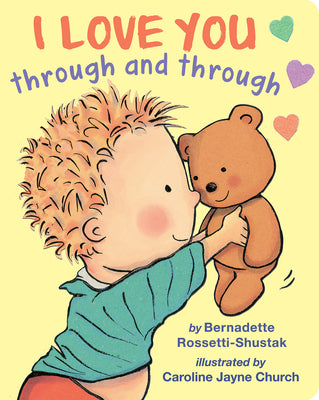 I Love You Through and Through by Rossetti Shustak, Bernadette
