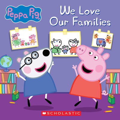We Love Our Families (Peppa Pig) by Auerbach, Annie