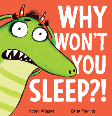 Why Won't You Sleep?! by Wallace, Adam