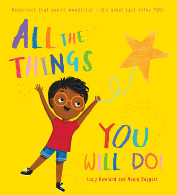 All the Things You Will Do! by Rowland, Lucy