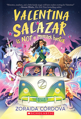 Valentina Salazar Is Not a Monster Hunter by Córdova, Zoraida