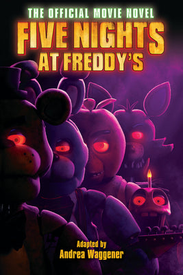 Five Nights at Freddy's: The Official Movie Novel by Cawthon, Scott