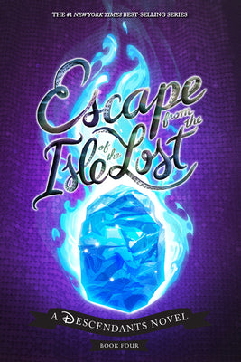 Escape from the Isle of the Lost: A Descendants Novel by de la Cruz, Melissa