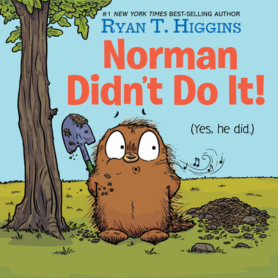 Norman Didn't Do It!: (Yes, He Did) by Higgins, Ryan T.