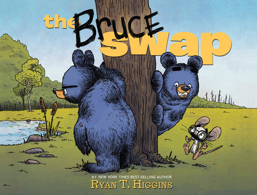 The Bruce Swap by Higgins, Ryan T.
