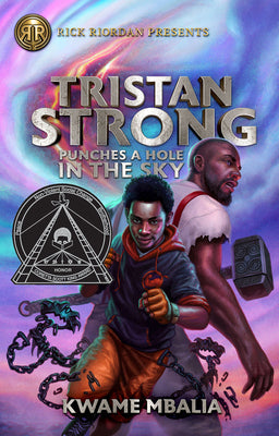 Rick Riordan Presents: Tristan Strong Punches a Hole in the Sky-A Tristan Strong Novel, Book 1 by Mbalia, Kwame